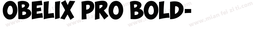 Obelix Pro Bold字体转换